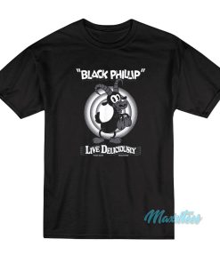 Black Phillip Live Deliciously Goat T-Shirt