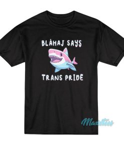 Blahaj Says Trans Pride T-Shirt