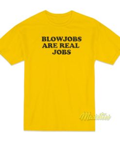 Blowjobs Are Real Jobs 1978 T-Shirt
