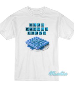 Blue Waffle House T-Shirt