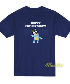 Bluey Fathers Day T-Shirt