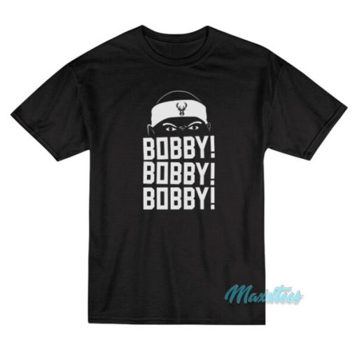 Bobby Bobby Bobby Portis Milwaukee Bucks T-Shirt