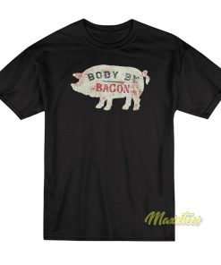 Body By Bacon T-Shirt
