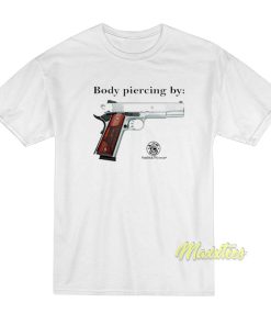 Body Piercing Smith and Wesson T-Shirt