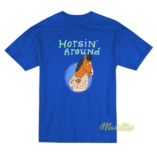 Bojack Horseman Horsin Around T-Shirt Bojack Horseman Horsin Around T-Shirt