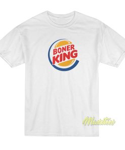 Boner King T-Shirt Boner King T-Shirt