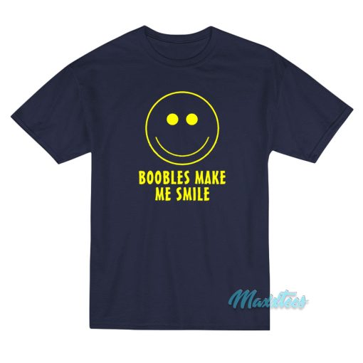Boobies Make Me Smile T-Shirt