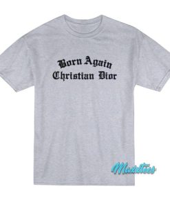 Born Again Christian Dior Medieval T-Shirt