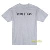 Born To Laze T-Shirt