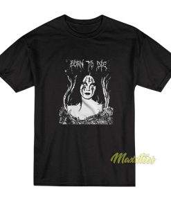 Born to Die Lana Del Rey T-Shirt