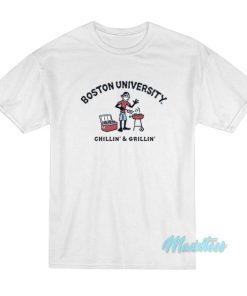 Boston University Chillin And Grillin T-Shirt