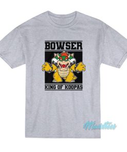 Bowser King Of The Koopas T-Shirt
