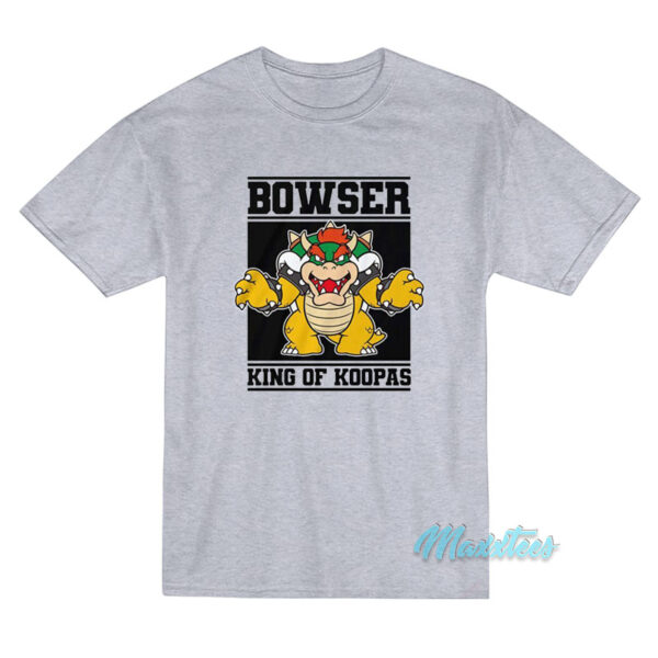 Bowser King Of The Koopas T-Shirt Bowser King Of The Koopas T-Shirt