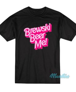Brewski Beer Me T-Shirt