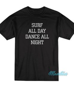 Britney Spears Surf All Day Dance All Night T-Shirt