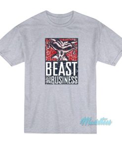Brock Lesnar Beast For Business T-Shirt