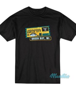 Brock Lesnar Suplex City Green Bay Wi T-Shirt