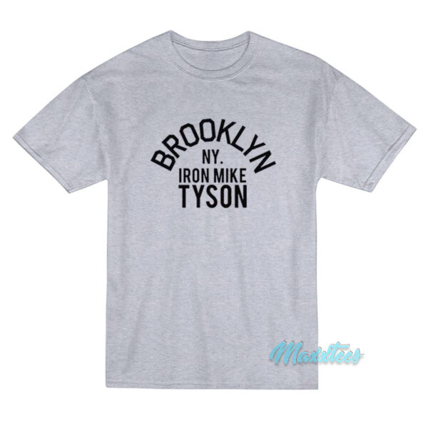 Brooklyn Ny Iron Mike Tyson T-Shirt Brooklyn Ny Iron Mike Tyson T-Shirt