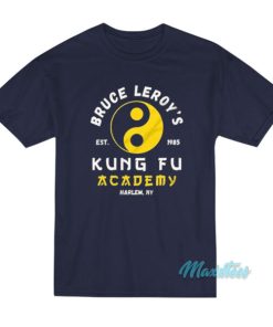 Bruce Leroy’s Kung Fu Academy T-Shirt