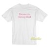 Brunette Being Bad T-Shirt