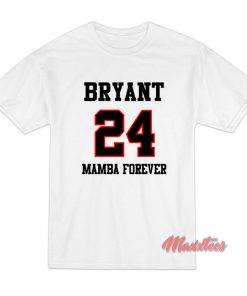 Bryant 24 Mamba Forever T-Shirt