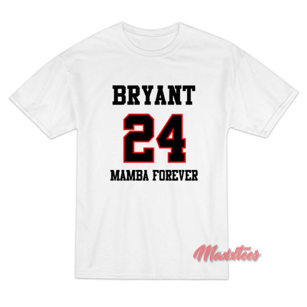 Bryant 24 Mamba Forever T-Shirt Bryant 24 Mamba Forever T-Shirt