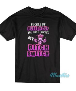 Buckle Up Buttercup Skull Girl T-Shirt