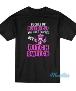 Buckle Up Buttercup Skull Girl T-Shirt