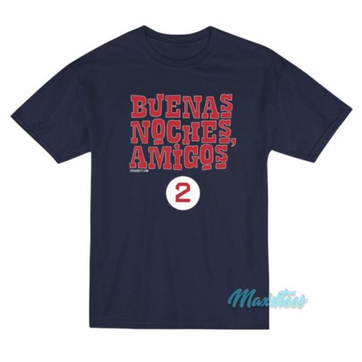Buenas Noches Amigos T-Shirt