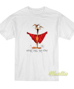 Buffalo Bill The Cat T-Shirt