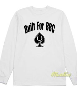 Built For BBC Long Sleeve Shirt