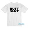 Butt Slut T-Shirt Cheap