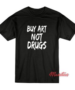 Buy Art Not Drugs Font T-Shirt