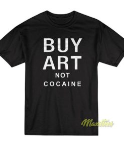 Buy No Art No Cocaine T-Shirt