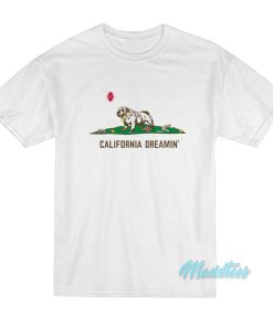 California Dreamin T-Shirt