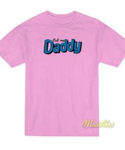 Call Me Daddy T-Shirt