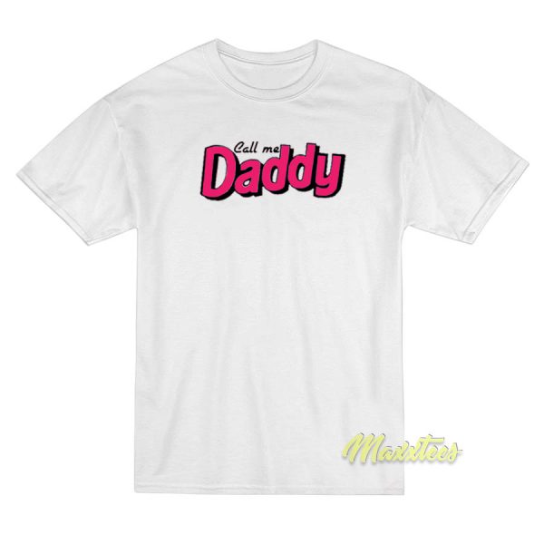 Call Me Daddy Unisex T-Shirt Call Me Daddy Unisex T-Shirt