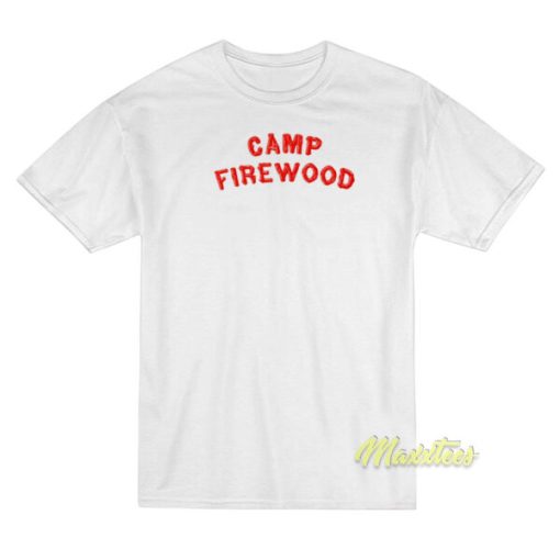 Camp Firewood T-Shirt