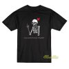 Can You See The fuck You In My Smile T-Shirt
