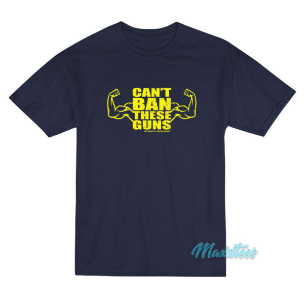 Can't Ban These Guns Gym T-Shirt Can't Ban These Guns Gym T-Shirt