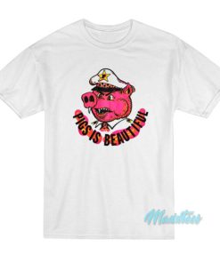 Captain Spaulding Pigs Is Beautiful T-Shirt