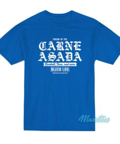 Carne Asada The Bleed Los Podcast T-Shirt