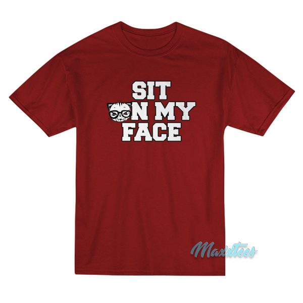 Cat Sit On My Face T-Shirt Cat Sit On My Face T-Shirt