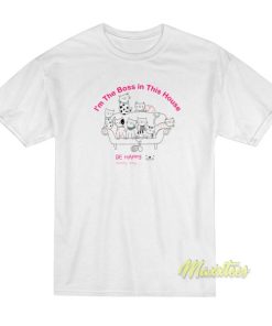 Cats I’m The Boss in This House T-Shirt