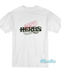 Cheech Marin Happy Herbs Finest Quality T-Shirt