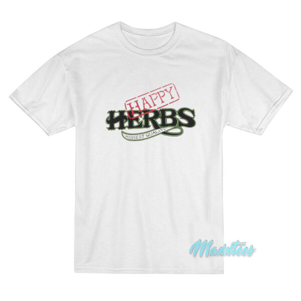 Cheech Marin Happy Herbs Finest Quality T-Shirt Cheech Marin Happy Herbs Finest Quality T-Shirt