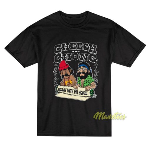 Cheech and Chong Rollin’ With My Homie T-Shirt