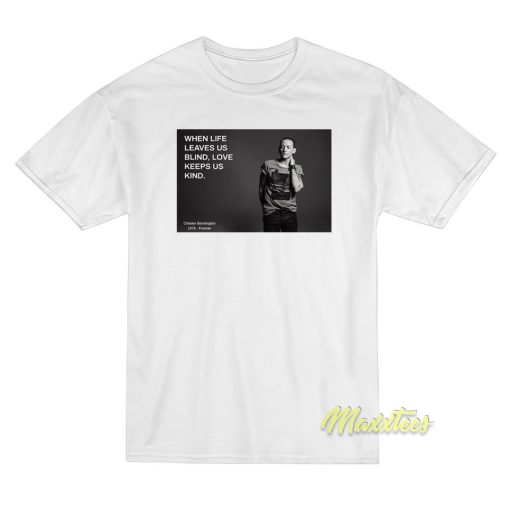 Chester Bennington Quotes T-Shirt