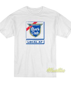 Chicago Block Club Local AF T-Shirt