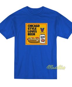 Chicago Style Loves Beer T-Shirt